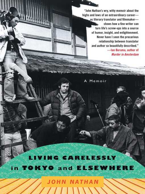 Title details for Living Carelessly in Tokyo and Elsewhere by John Nathan - Wait list